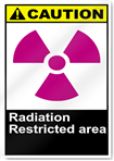 Radiation Restricted Area Caution Signs