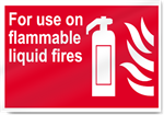 For Use On Flammable Liquid Fires Fire Sign