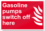 Gasoline Pumps Switch Off Here Fire Sign