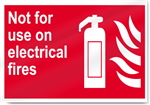 Not For Use On Electrical Fires Fire Signs