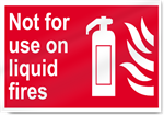 Not For Use On Liquid Fires Fire Sign
