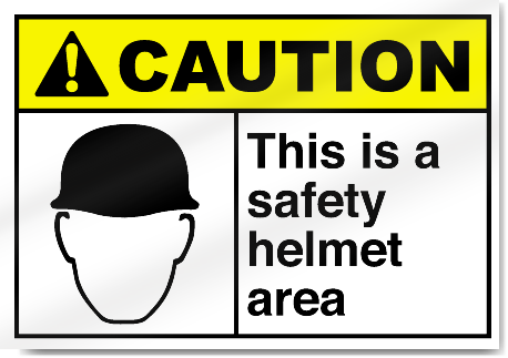 This Is A Safety Helmet Area Caution Signs