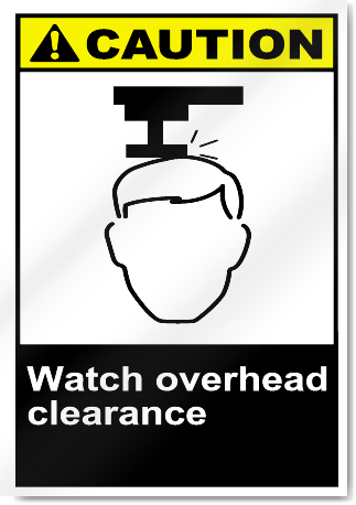 Watch Overhead Clearance Caution Signs