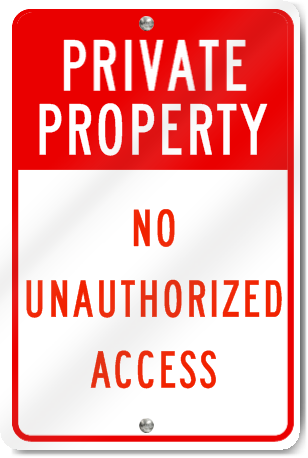 Private Property No Unauthorized Access Sign
