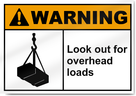 Look Out For Overhead Loads Warning Signs