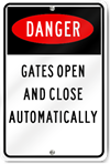 Danger Gates Open And Close Automatically Sign
