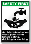 Avoid Contamination Wash Your Hands Safety First Signs