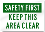 Safety First Keep This Area Clear Sign 