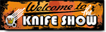 Welcome To The Knife Show Banner