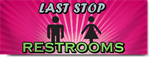 Last Stop Restrooms Banner
