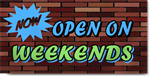 Now Open On Weekends Banner