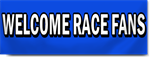 Welcome Race Fans Block Lettering Banner