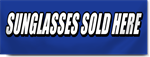 Sunglasses Sold Here Banner