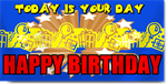 Today Is Your Day Happy Birthday Banner