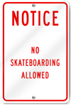 Notice No Skateboarding Allowed Sign