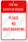 For The Safety Of Others No Skateboarding Sign
