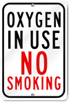 Oxygen In Use No Smoking Sign