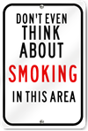 Don't Even Think About Smoking Sign