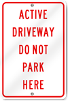 Active Driveway Do Not Park Here Sign