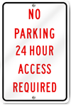 No Parking 24 Hour Access Required Sign