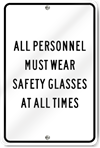 All Personnel Must Wear Safety Glasses Sign