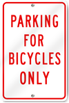 Parking For Bicycles Only Sign