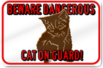 Horizontal Beware Dangerous Cat On Guard Custom Sign