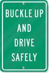 Buckle Up And Drive Safely Sign