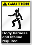 Body Harness And Lifeline Required Caution Signs