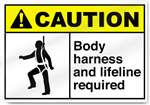 Body Harness And Lifeline Required Caution Sign