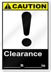 Clearance ___Ft ___In Caution Signs