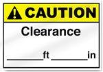 Clearance ___Ft ___In Caution Sign