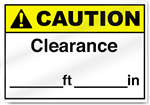 Clearance ___Ft ___In Caution Signs