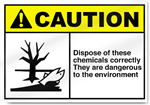 Dispose Of These Chemicals Correctly Caution Sign