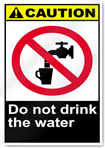 Do Not Drink The Water Caution Signs