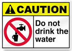 Do Not Drink The Water Caution Sign