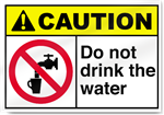 Do Not Drink The Water Caution Signs