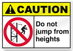 Do Not Jump From Heights Caution Sign