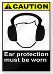 Ear Protection Must Be Worn Caution Signs