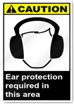 Ear Protection Required In This Area Caution Signs