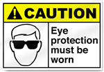 Eye Protection Must Be Worn Caution Signs