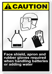 Face Shield, Apron And Rubber Gloves Required When Handling Batteries Or Adding Water Caution Signs