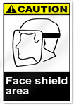 Face Shield Area Caution Signs