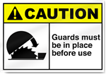 Guards Must Be In Place Before Use Caution Signs
