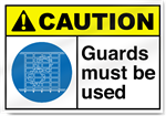 Guards Must Be Used Caution Signs