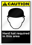 Hard Hats Required In This Area Caution Signs