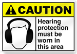 Hearing Protection Must Be Worn In This Area Caution Signs