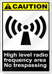 High Level Radio Frequency Area No Trespassing Caution Signs