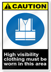 High Visibility Clothing Must Be Worn In This Area 2 Caution Signs