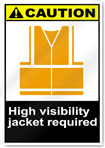 High Visibility Jacket Required Caution Signs